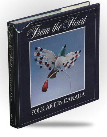 From the Heart - Folk Art in Canada - Image 1