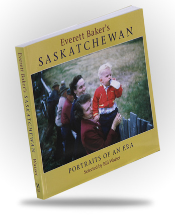 Everett Baker’s Saskatchewan: Portraits of an Era - Image 1