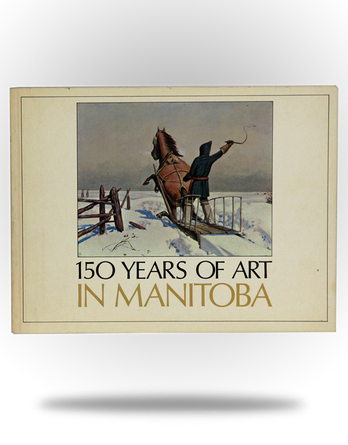 150 Years of Art in Manitoba - Image 1